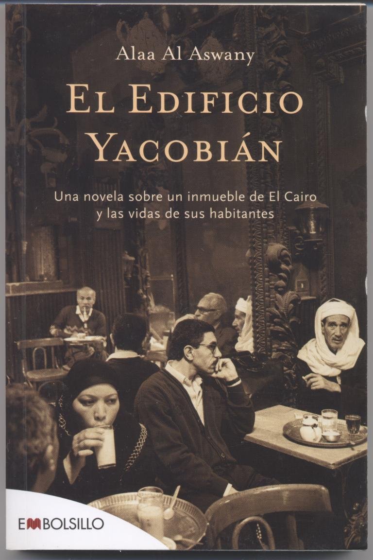 El edificio Yacobian: Una novela sobre un inmueble de El Cairo y las vidas de sus habitantes. (EMBOLSILLO) Books