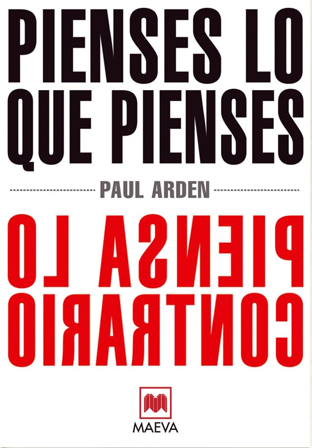 Arden, P: Pienses lo que pienses, piensa lo contrario Learning & Reference