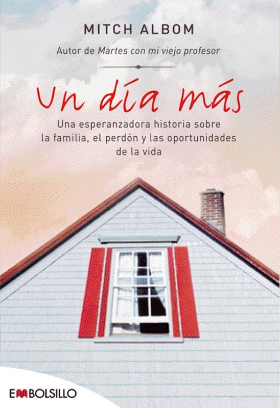 Un día más : una esperanzadora historia sobre la familia, el perdón y las oportunidades de la vida Non-fiction