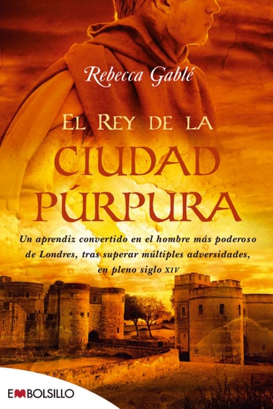 El rey de la ciudad púrpura : un aprendiz convertido en el hombre más poderoso de Londres, tras superar múltiples adversidades, en pleno siglo XIV (EMBOLSILLO) Learning & Reference