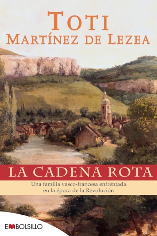 La cadena rota : una familia vasco-francesa enfrentada en la época de la revolución Learning & Reference