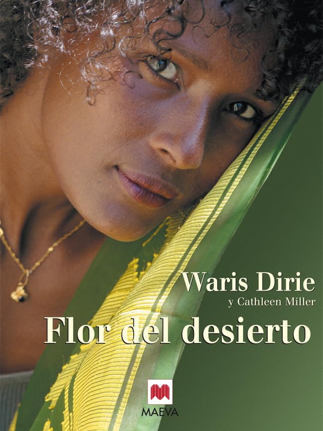 Flor del desierto: Su historia ha conmovido a millones de personas. (EMBOLSILLO) Art & Literature