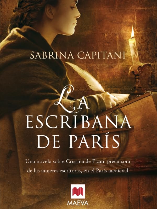 La escribana de París: Una novela sobre Christine de Pizán, precursora de las mujeres escritoras en el París medieval. book