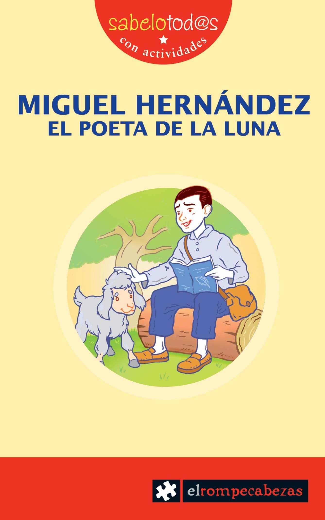 Miguel Hernández, el poeta de la luna (Sabelotod@s, Band 70) Social Sciences