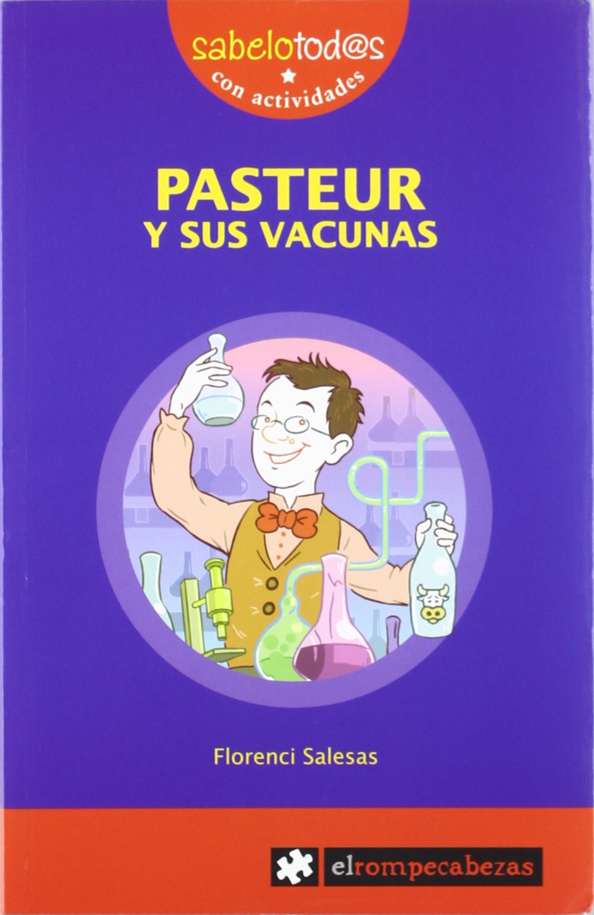 Pasteur y sus vacunas (Sabelotod@s, Band 75) Social Sciences