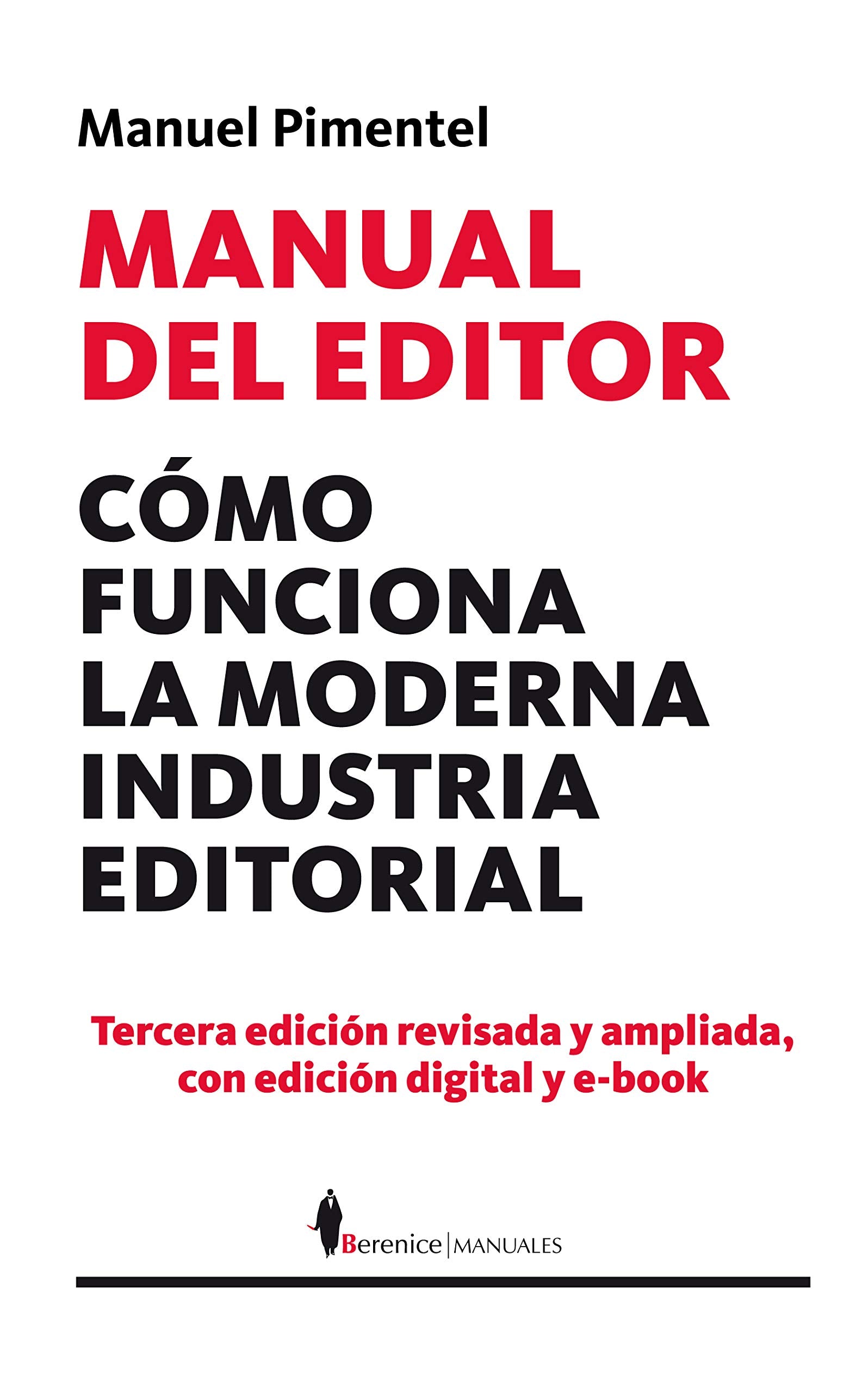 Manual del editor/ Editor's Manual: Como funciona la moderna industria editorial/ How the Modern Publishing Industry Work book