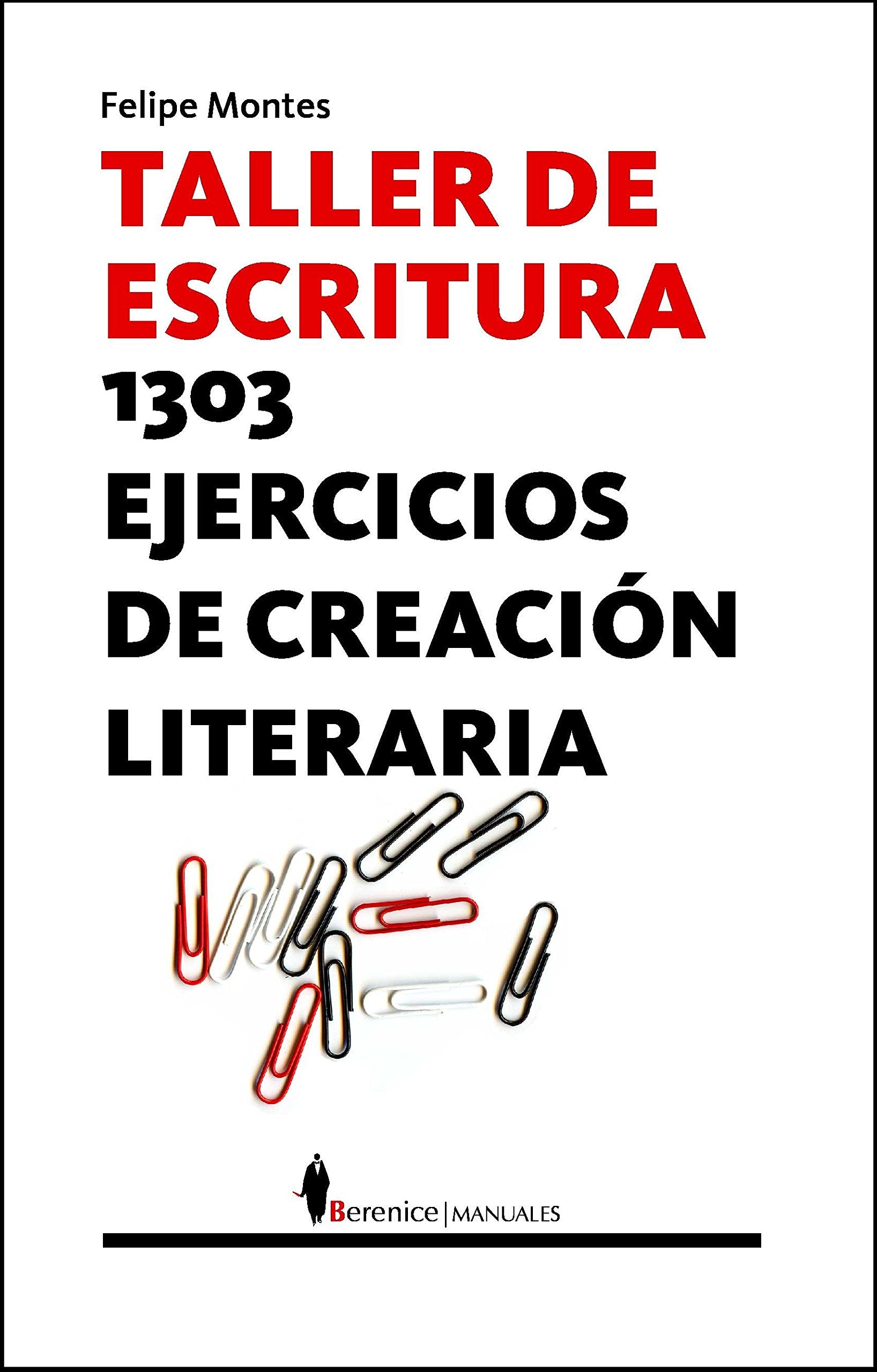 Taller de escritura : 1303 ejercicios de literatura creativa Social Sciences