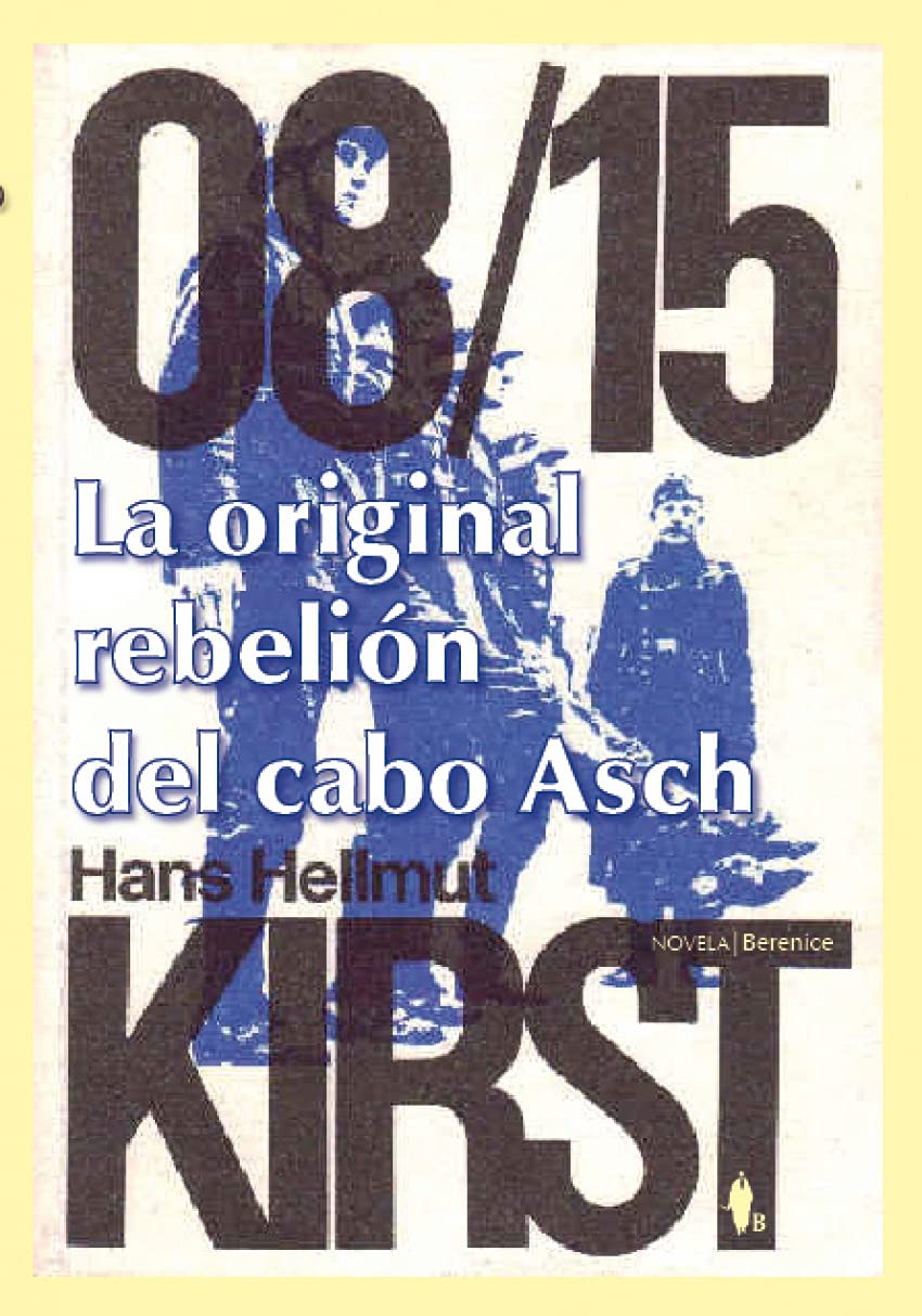 La original rebelión del cabo Asch (08/15) Historical Fiction