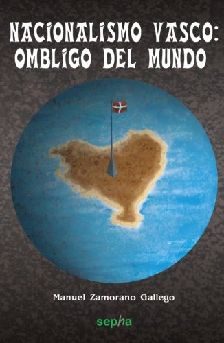 Nacionalismo vasco: Ombligo del mundo book