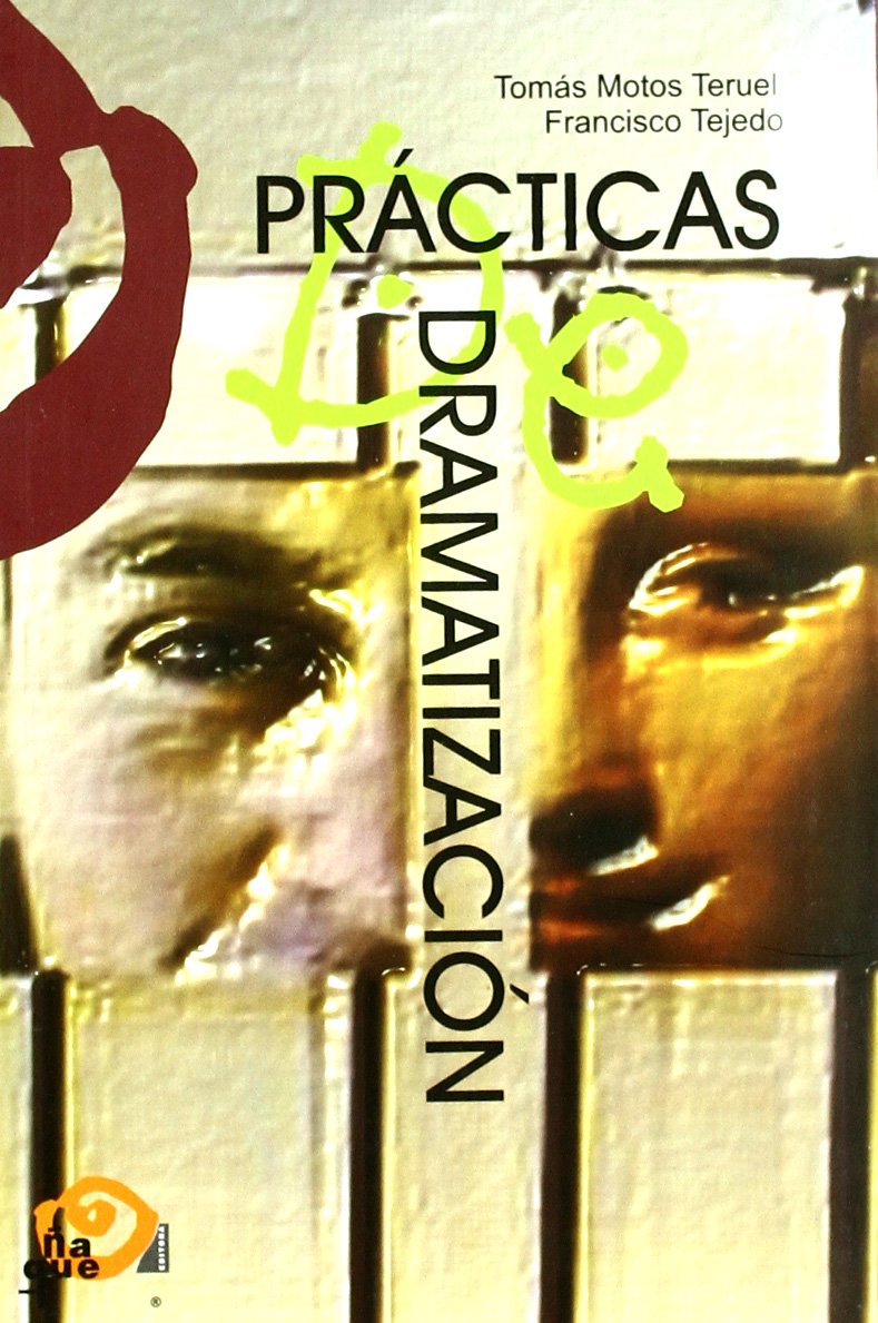Prácticas de dramatización (Pedagogía teatral. Serie Práctica) Contemporary literature