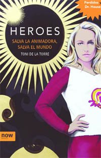 Héroes: Salva la animadora, salva el mundo book