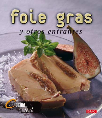 Foie gras y otros entrantes Cooking & Enjoying