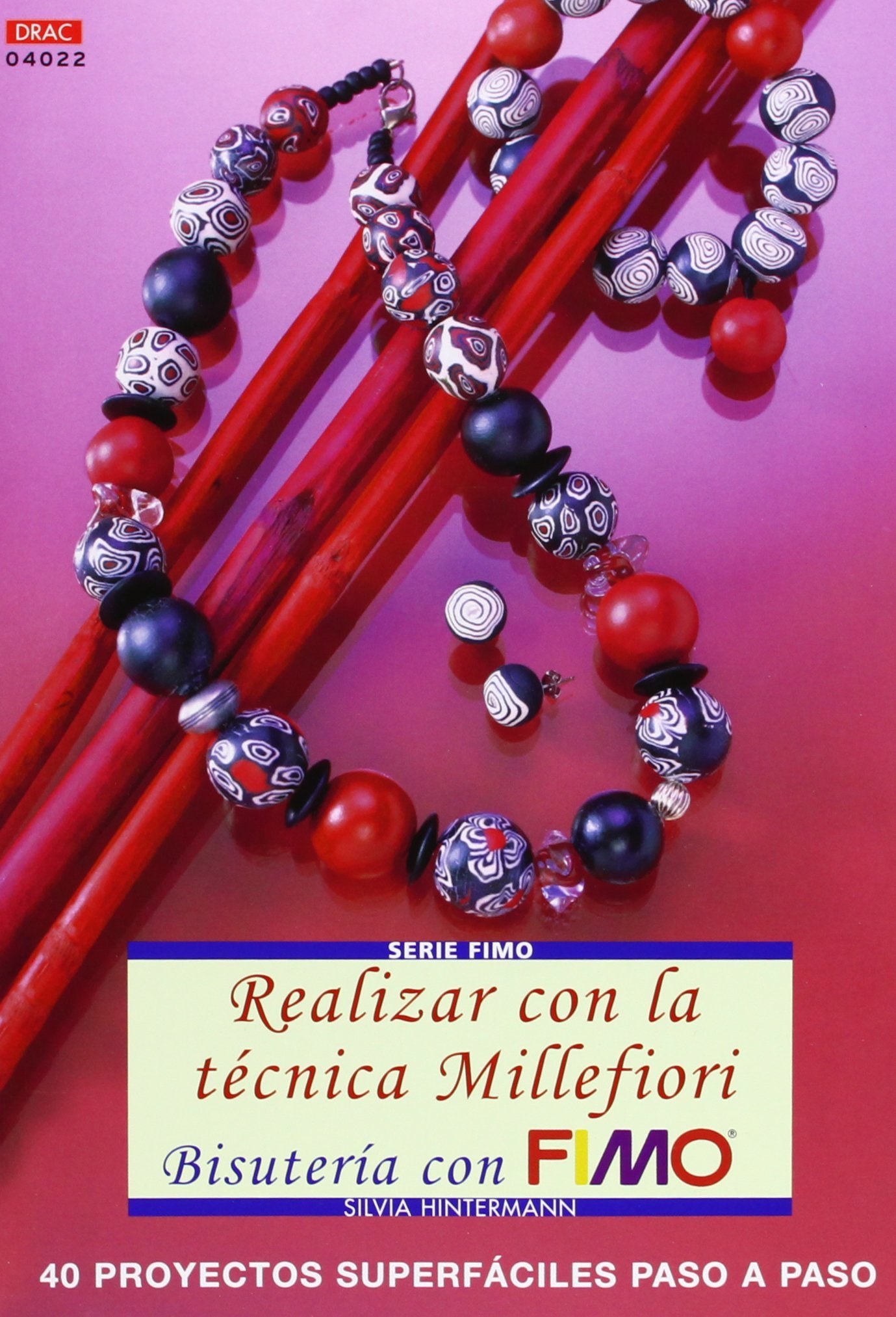Serie Fimo nº 22. REALIZAR CON LA TÉCNICA MILLEFIORI BISUTERÍA CON FIMO Books
