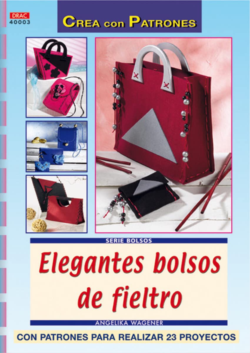 Serie bolsos nº 3. ELEGANTES BOLSOS DE FIELTRO Books