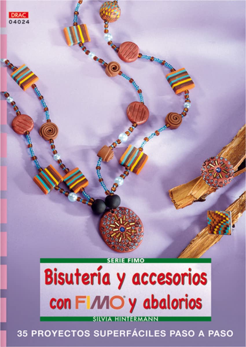 Serie Fimo nº 24. BISUTERÍA Y ACCESORIOS CON FIMO Y ABALORIOS book