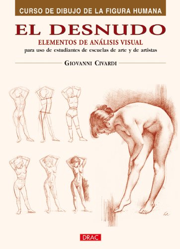 El desnudo (Curso De Dibujo De La Figura Humana / Human Figure Drawing Course) Arts & Music