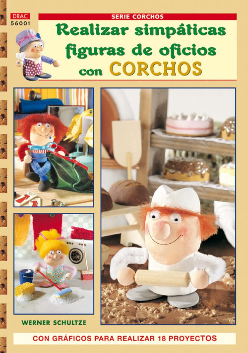 Serie Corchos nº 1. REALIZAR SIMPÁTICAS FIGURAS DE OFICIOS CON CORCHOS book