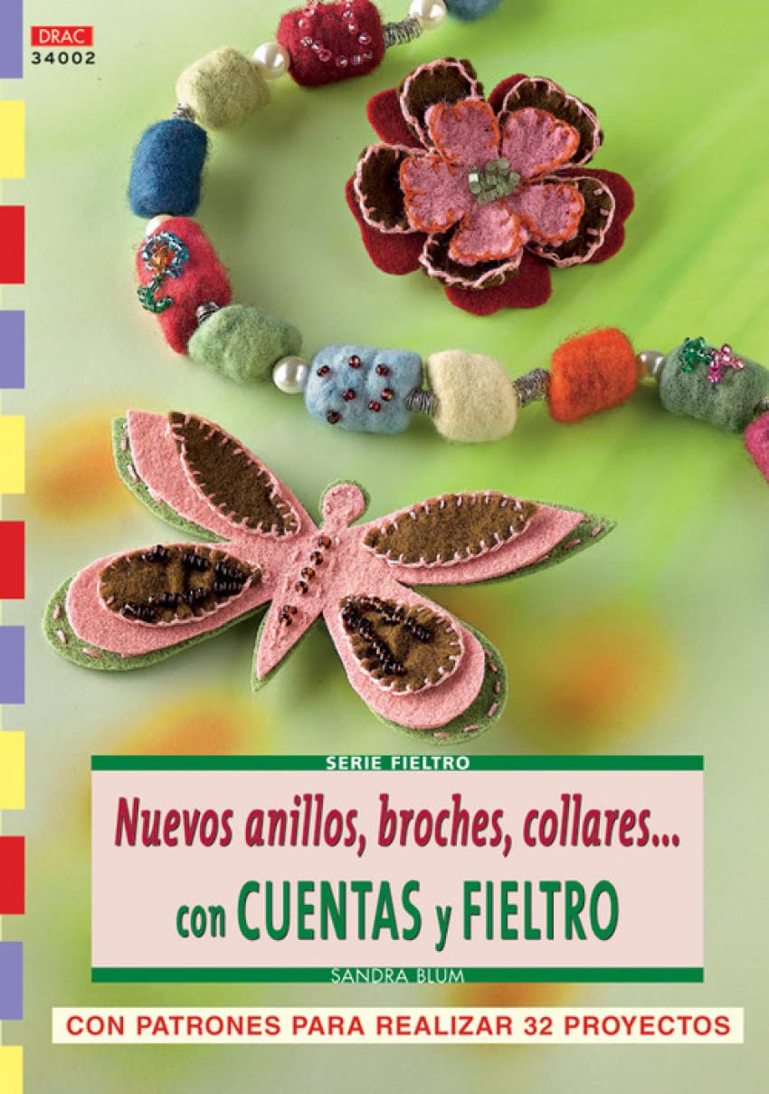 Serie Fieltro nº 2. NUEVOS ANILLOS, BROCHES, COLLARESCON CUENTAS Y FIELTRO (Crea con patrones; Serie: Fieltro / Felt) Film, Art & Culture