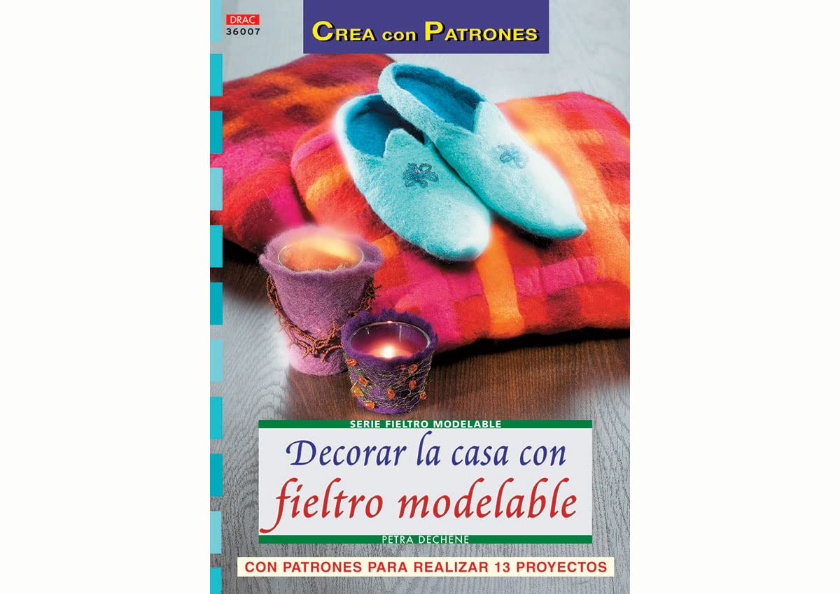 Serie Fieltro Modelable nº 7. DECORAR LA CASA CON FIELTRO MODELABLE. book