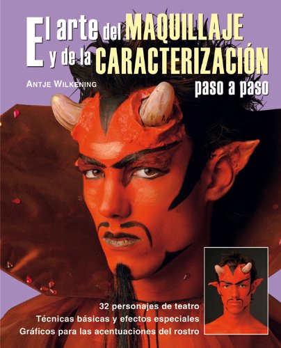 EL ARTE DEL MAQUILLAJE Y DE LA CARACTERIZACIÓN book