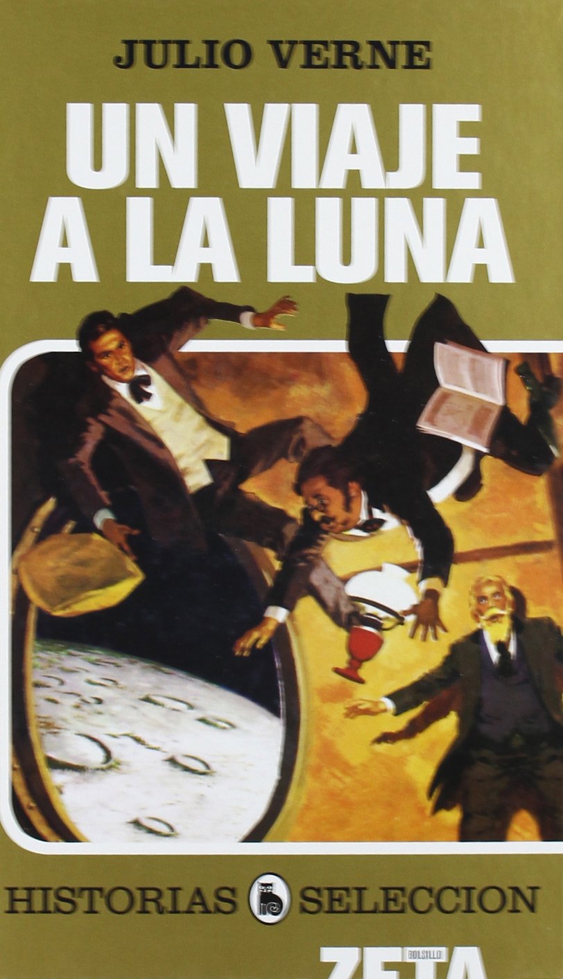Un viaje a la luna/ From the Earth to the Moon book