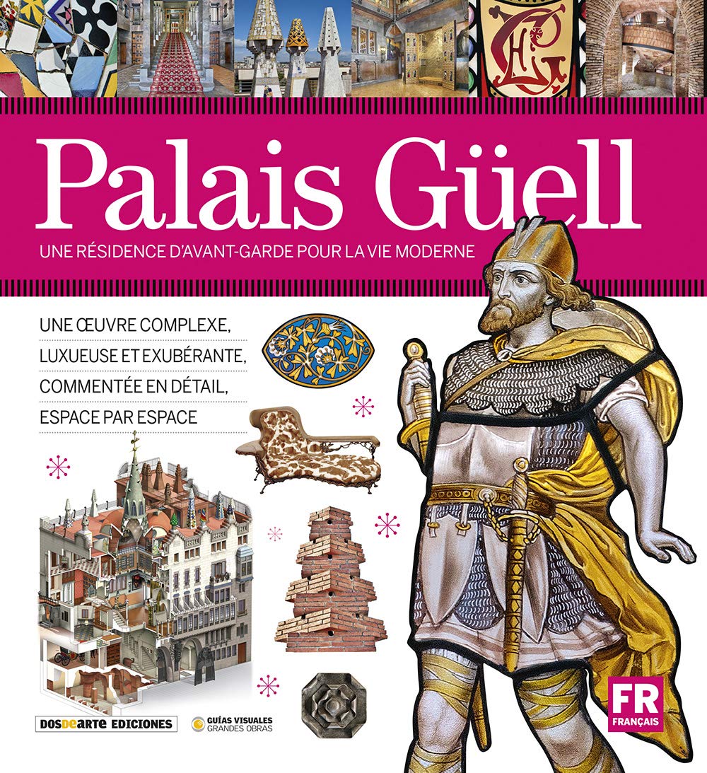 Palais Güell, une résidence d’avant-garde pour la vie moderne | Architecture, histoire et art | Couverture souple avec photos et illustrations 3D | ISBN 978-84-96783-65-2 book