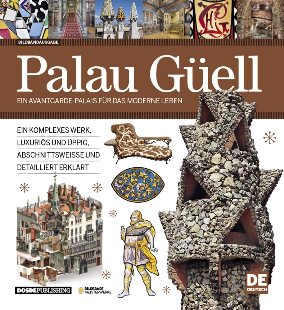 Guía Visual del Palau Güell | Broschiertes Buch mit Fotografien und 3d-Illustrationen | Architektur, Geschichte und Kunst | Sprache Deutsch | ISBN 9788496783676 book