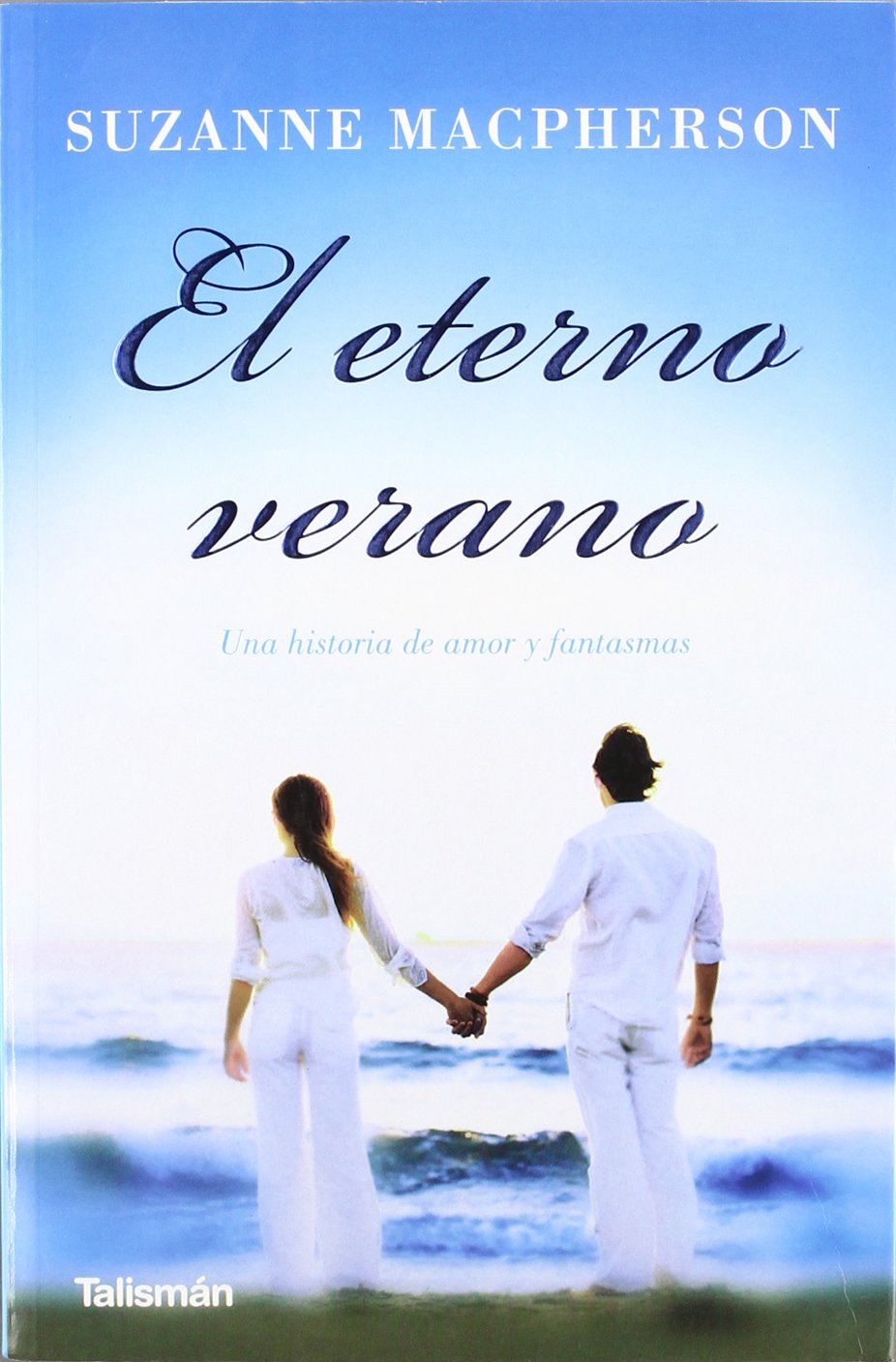 El eterno verano : una historia de amor y fantasmas (Talismán, Band 41) Learning & Reference