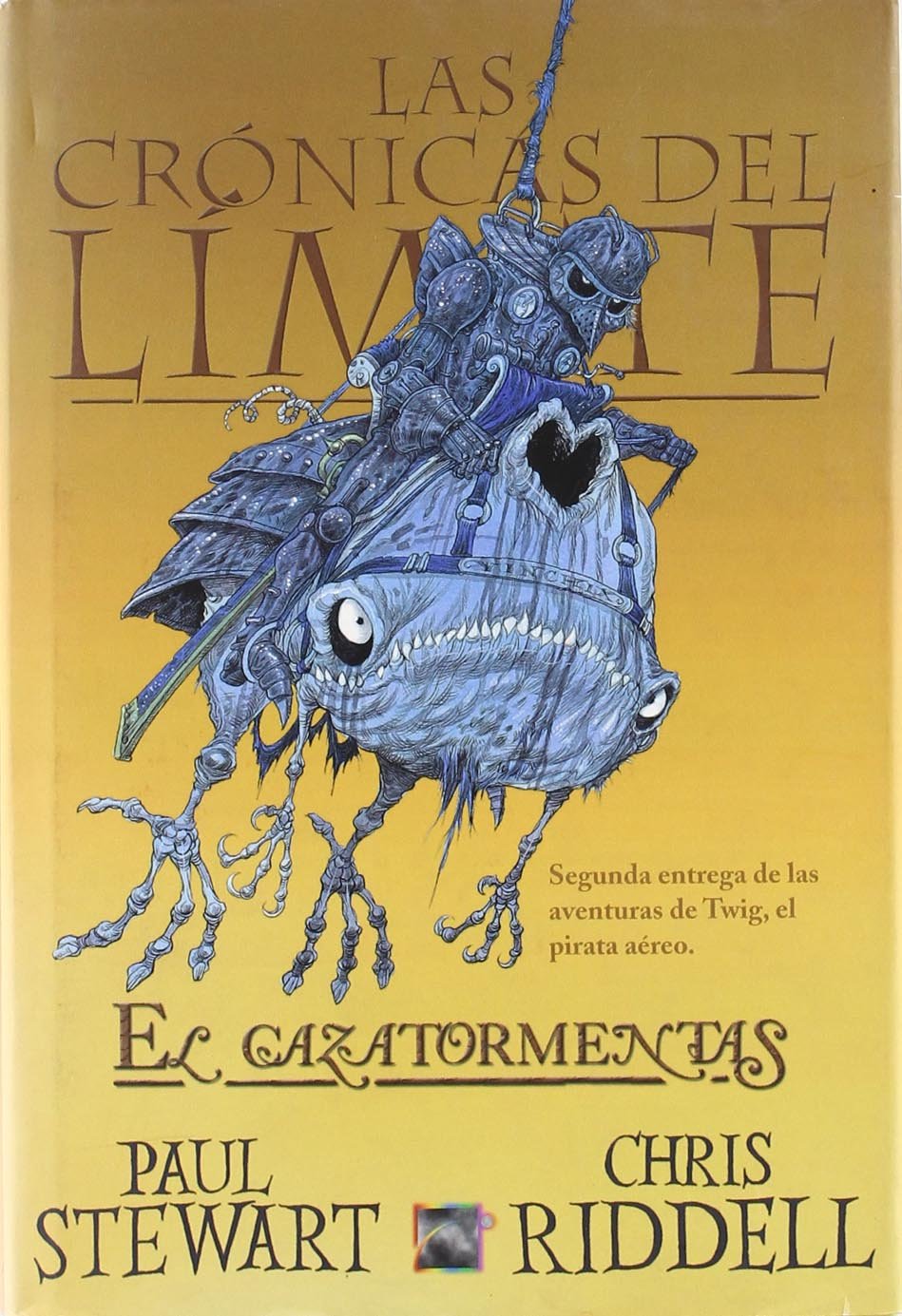 El Cazatormentas/ Stormchaser (Las Cronicas Del Limite/ the Edge Chronicles, 2) Fiction