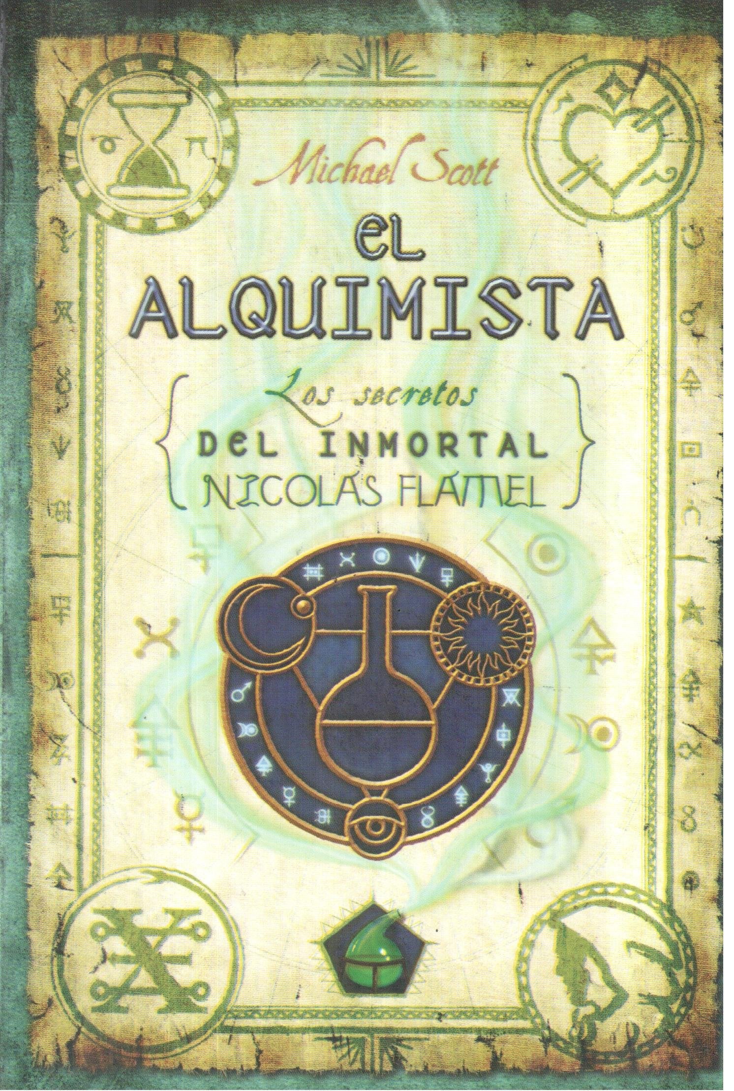 El alquimista : los secretos del inmortal Nicolás Flamel: Los secretos del inmortal Nicolas Flamel/ The secrets of the immortal Nicholas Flamel (Juvenil) Social Sciences