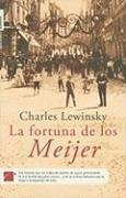 La fortuna de los Meijer/ The Fortune of the Meijer Historical Fiction