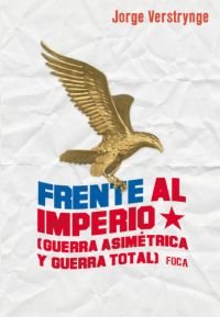 Frente al Imperio. Guerra asimétrica y Guerra Total (Investigación, Band 77) Politics & History