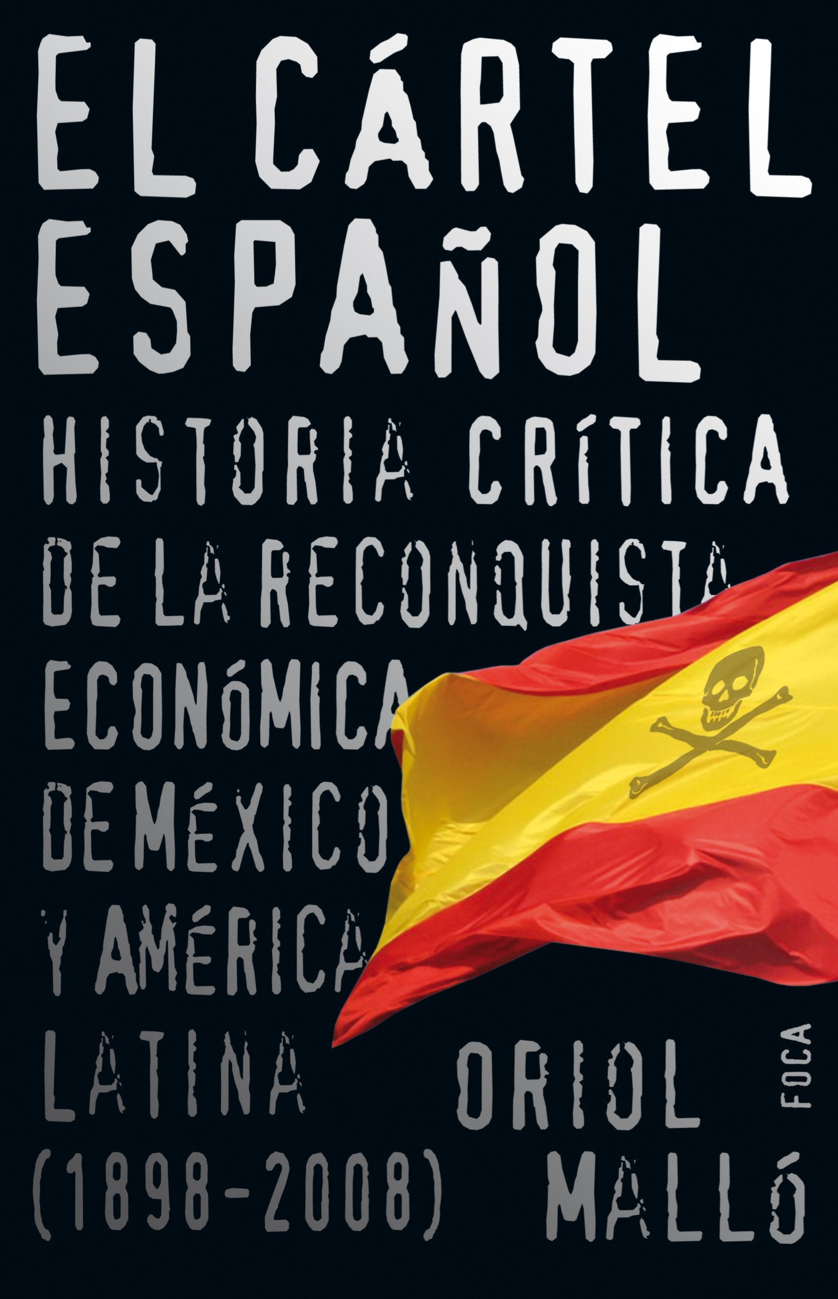 Cártel español. Historia crítica de la reconquista económica Business, Finance & Career