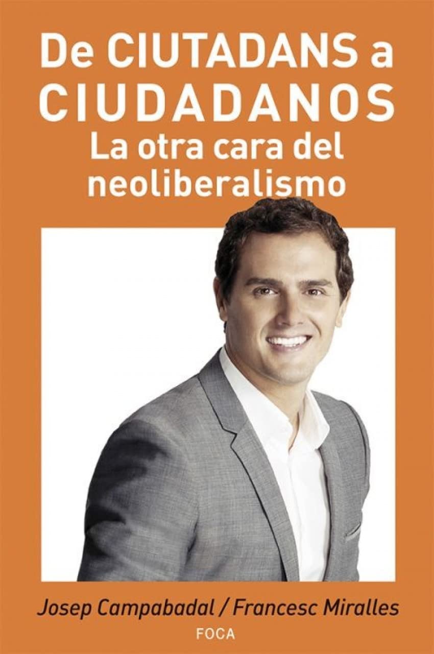 De ciutadans a ciudadanos : la otra cara del neoliberalismo Philosophy
