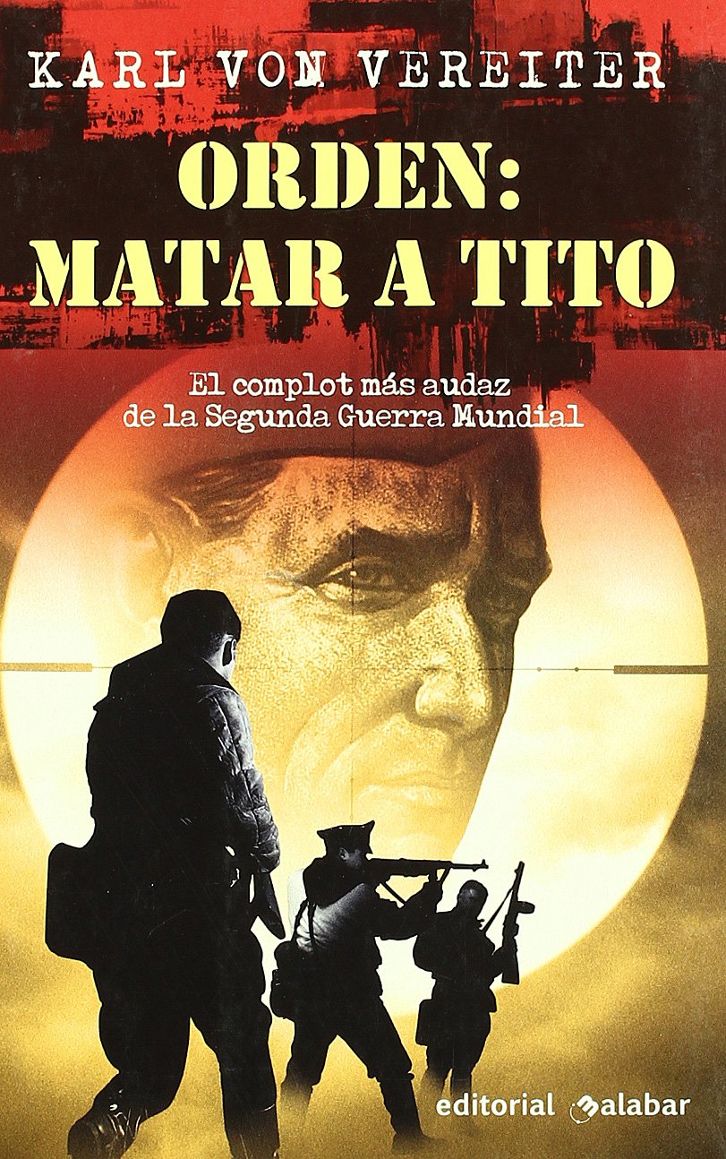 ORDEN MATAR A TITO Learning & Reference