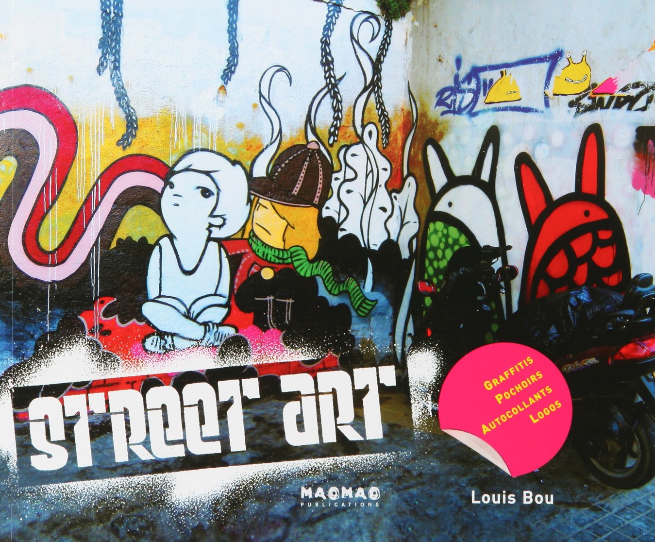 Street Art: Graffiti, pochoirs, autocollants, logos Books