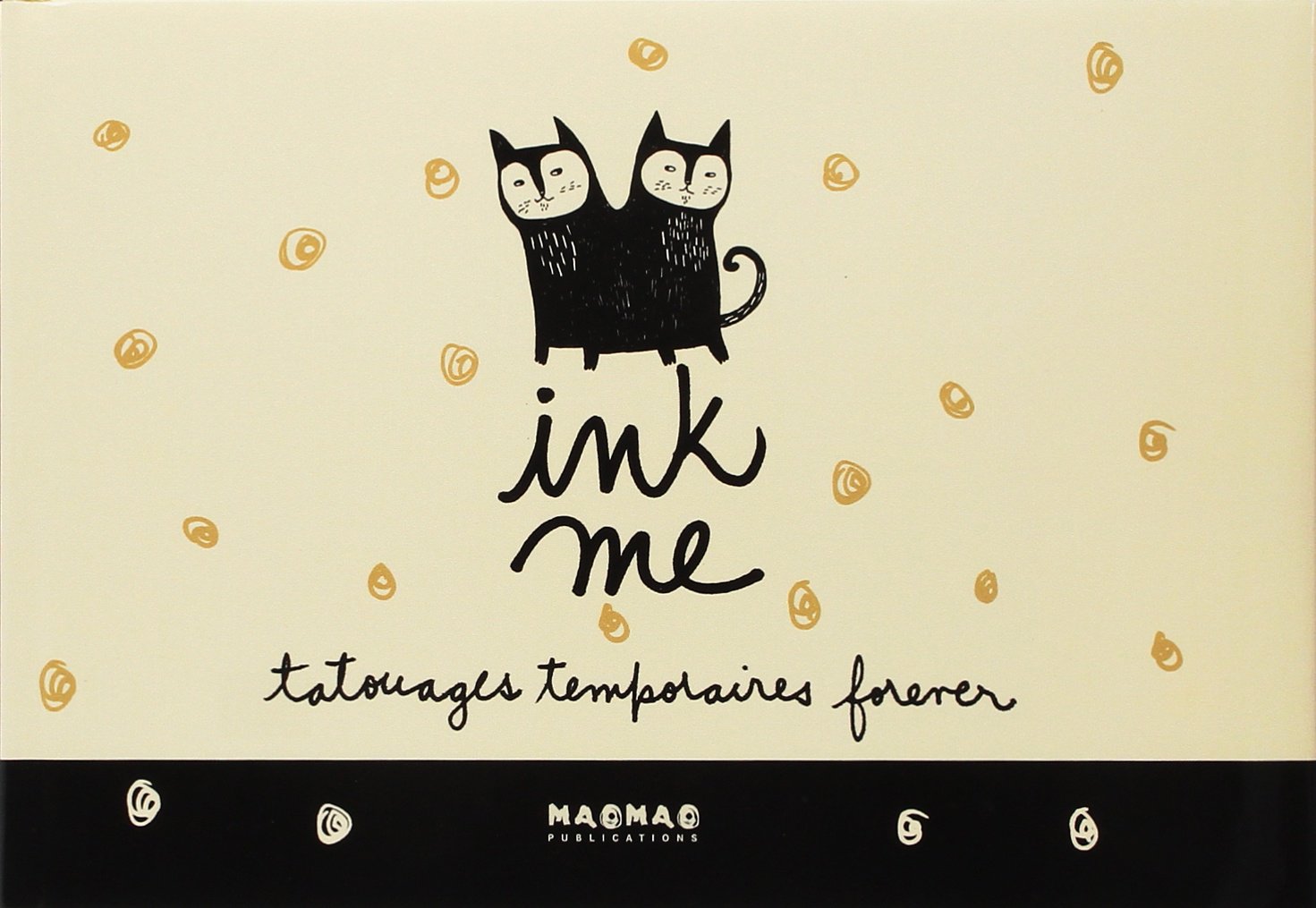 Ink me: Tatouages temporaires forever Books