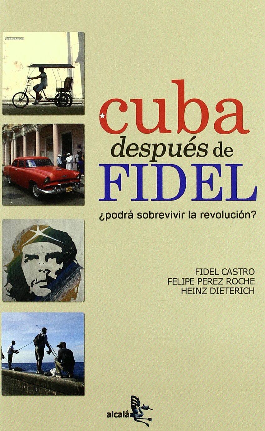 Cuba despues de Fidel/ Cuba After Fidel: Podra sobrevivir la revolucion?/ Will the Revolution Be Able to Survive? book