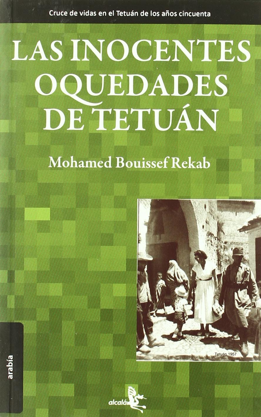 Las inocentes oquedades de Tetuán Historical Fiction