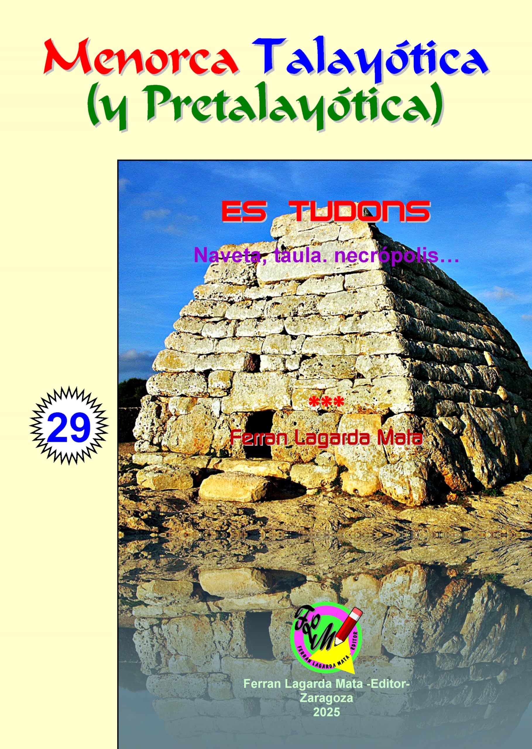 Es Tudons. Naveta, taula, necrópolis… (Menorca Talayótica (y Pretalayótica), Band 29) Natural Sciences