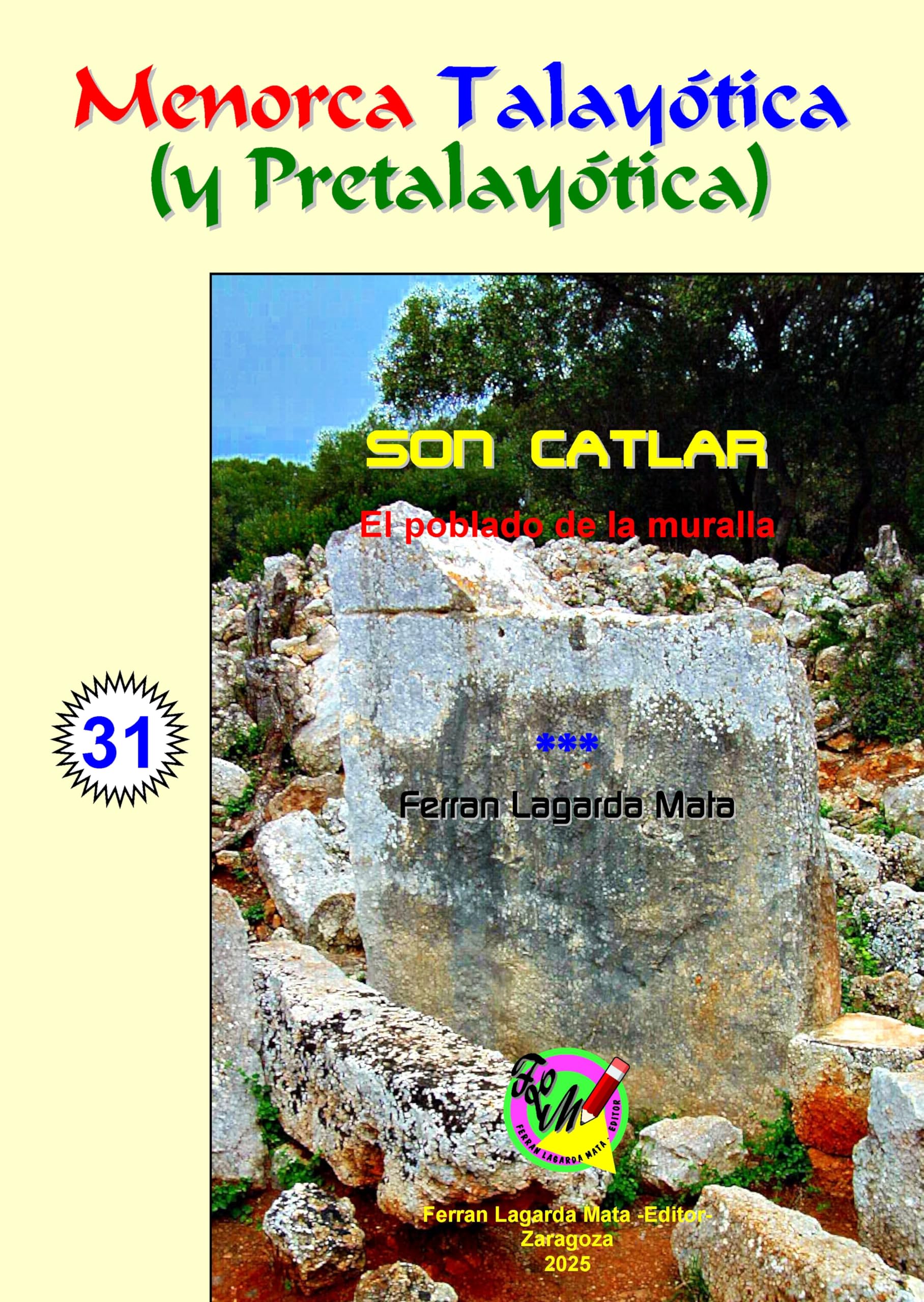 Son Catlar. El poblado de la muralla. (Menorca Talayótica (y Pretalayótica), Band 31) Natural Sciences
