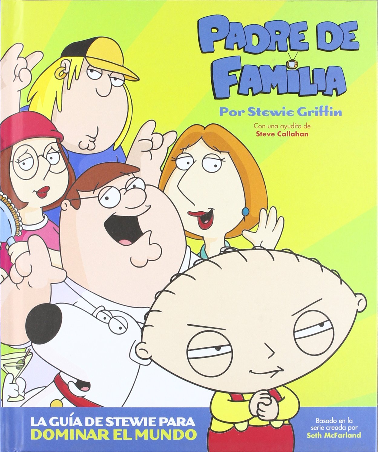 Padre de familia : guía de Stewie para dominar el mundo (KILI KILI) Books