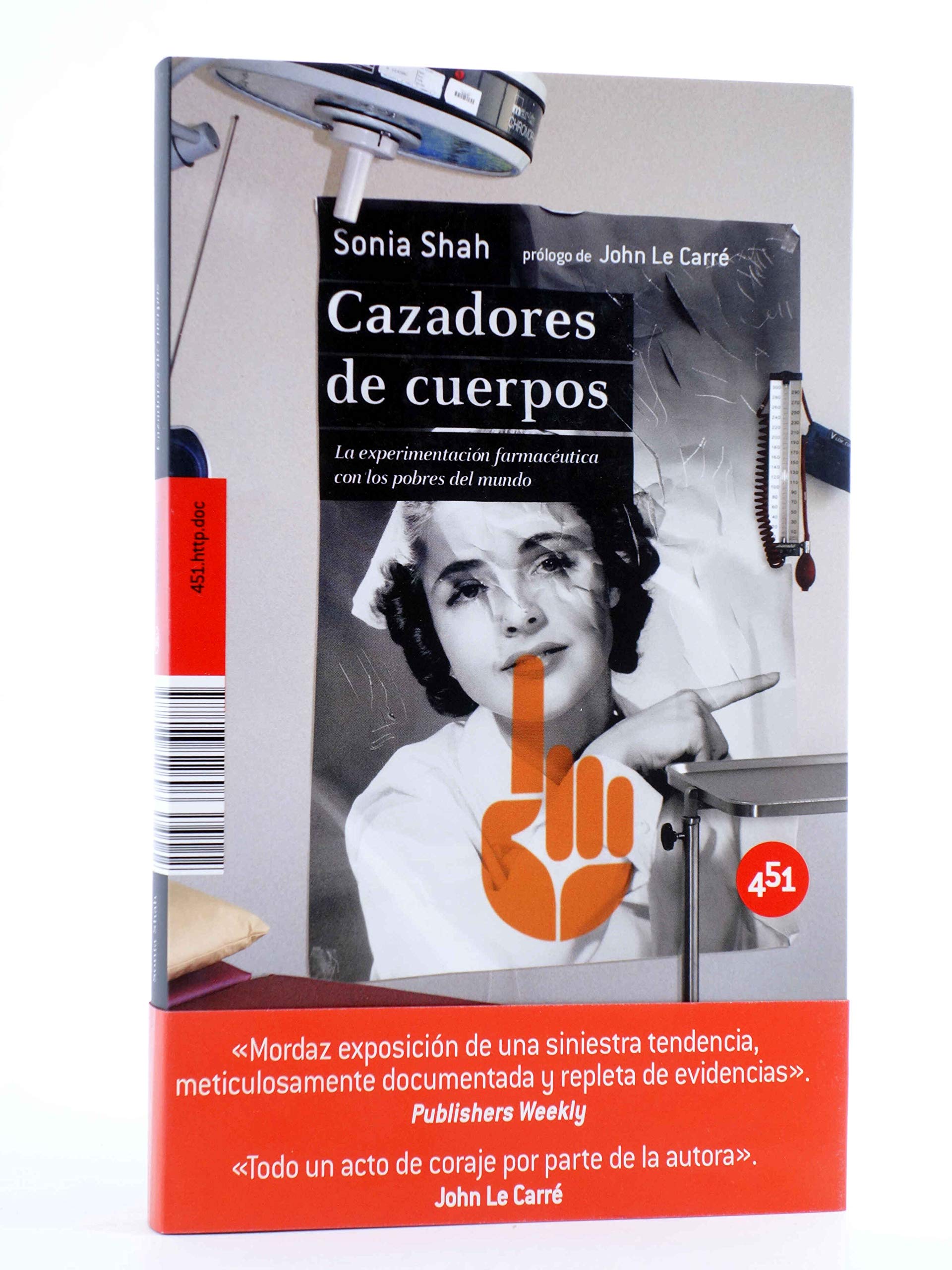 Cazadores de cuerpos/ The Body Hunters: La experimentacion farmaceutica con los pobres del mundo/ Testing New Drugs on the World's Poorest Patients book