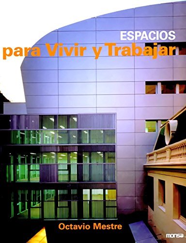 Espacios para vivir y trabajar Architecture
