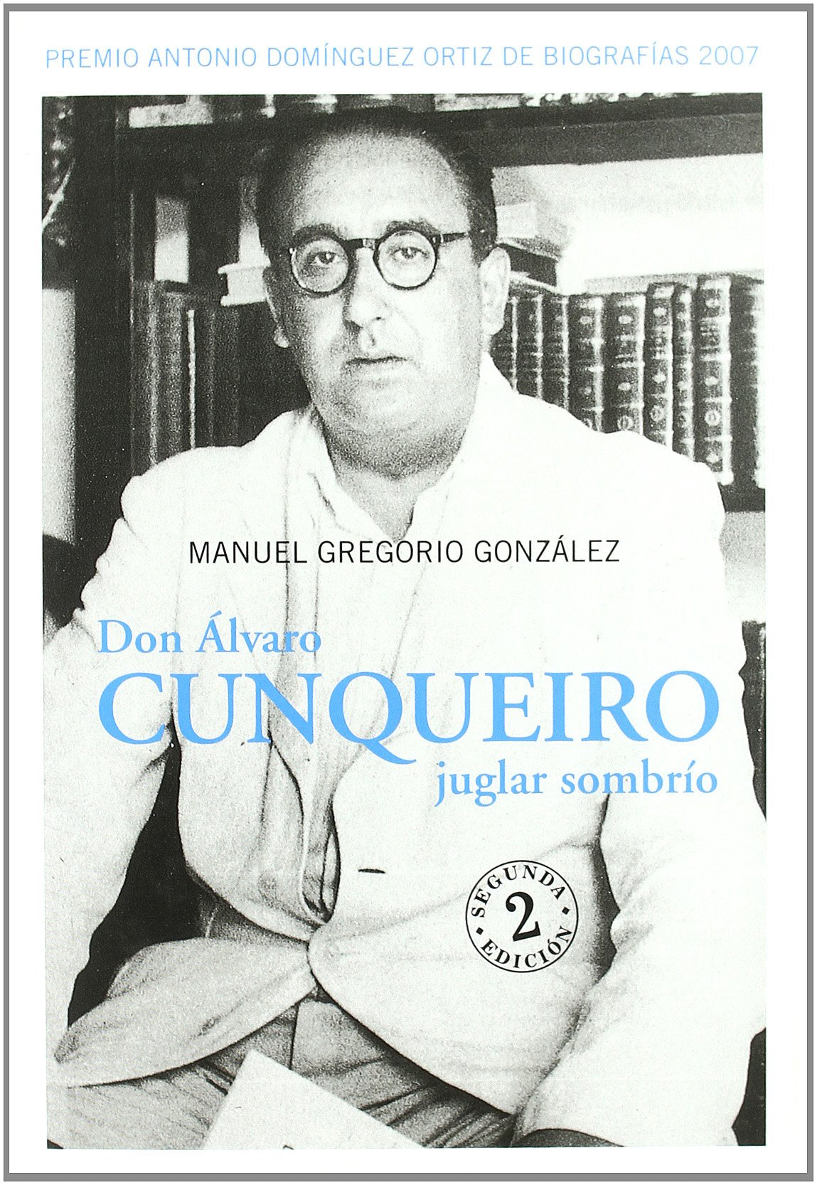 Don Álvaro Cunqueiro, juglar sombrío Memories