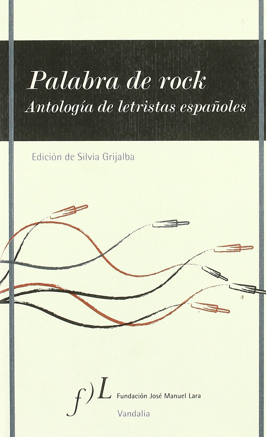Palabra de rock : antología de letristas españoles Social Sciences