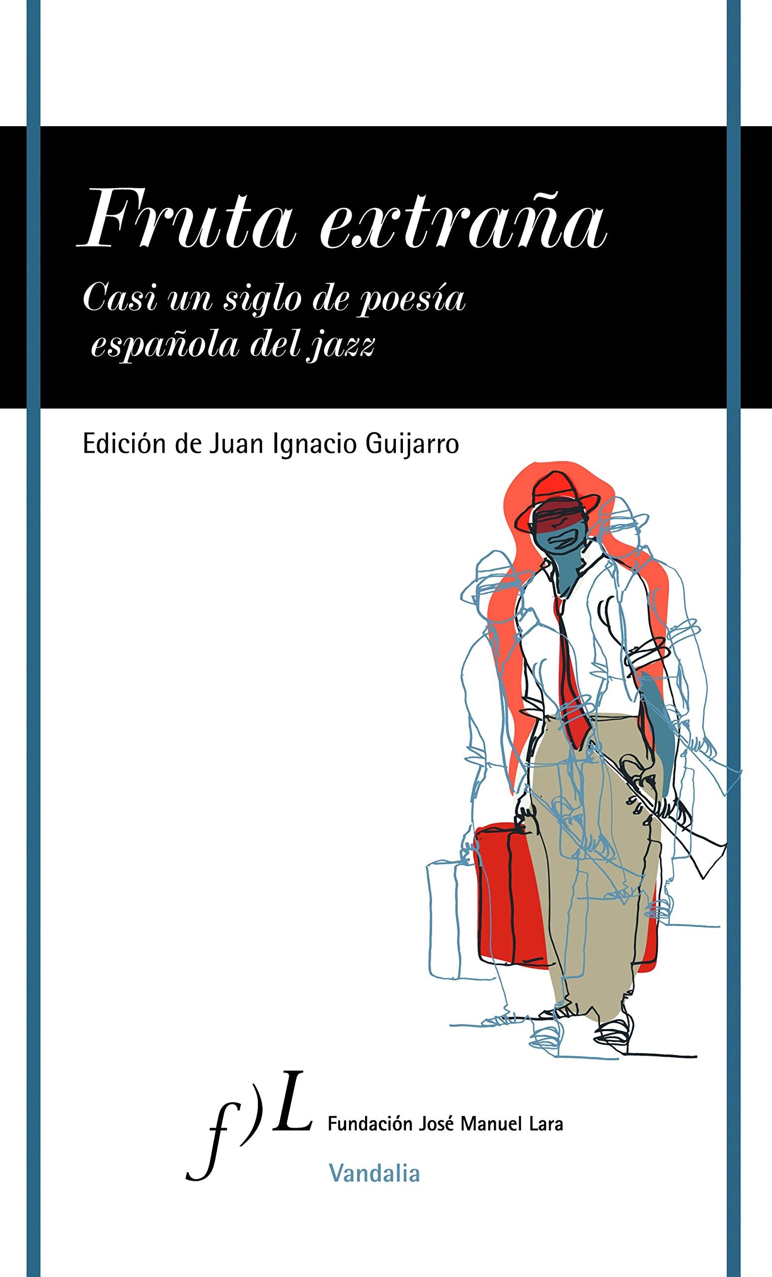 Fruta extraña: casi un siglo de poesía española del jazz (VANDALIA, Band 1) Social Sciences