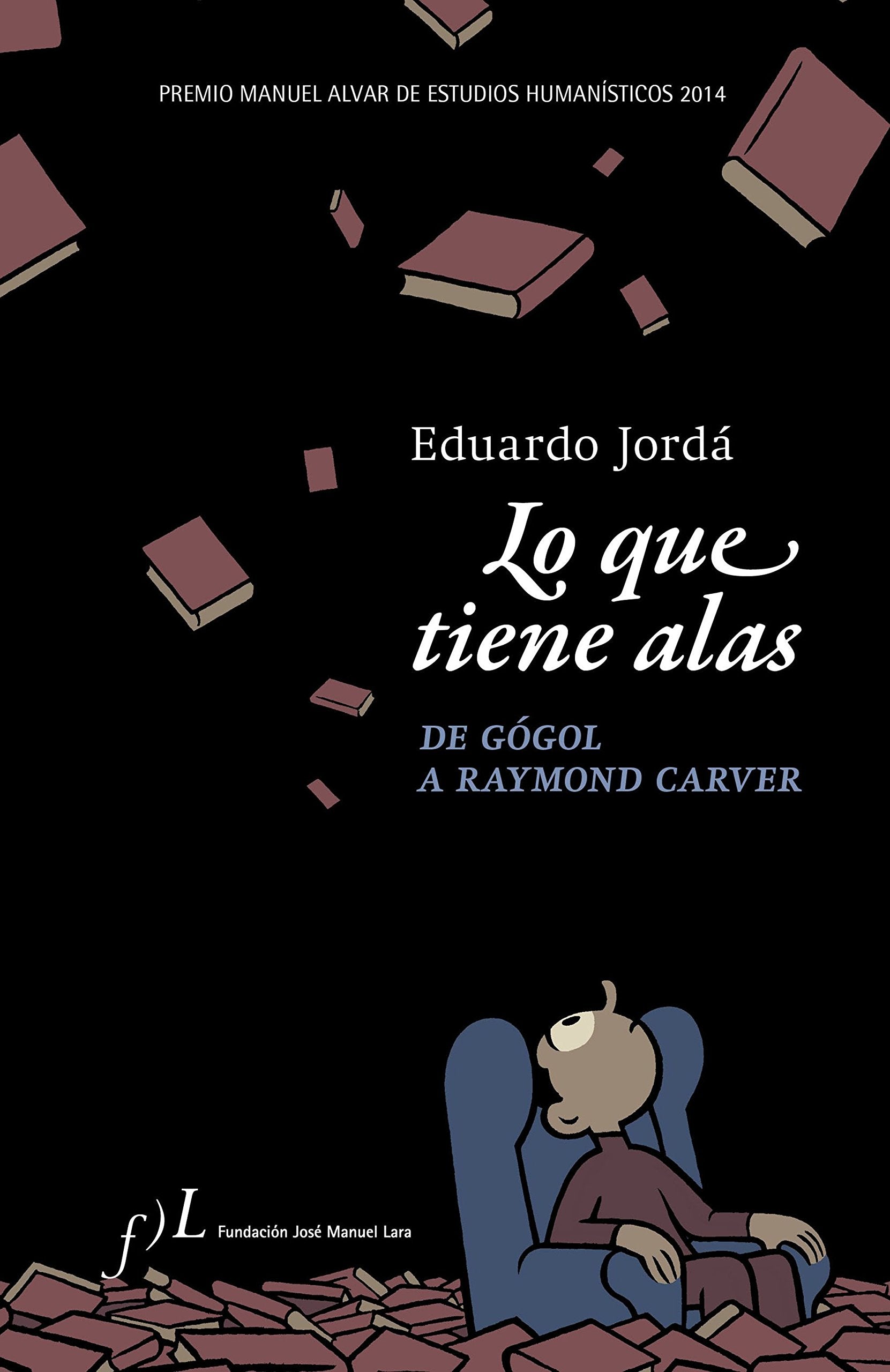 Lo que tiene alas : de Gógol a Raymond Carver Contemporary literature