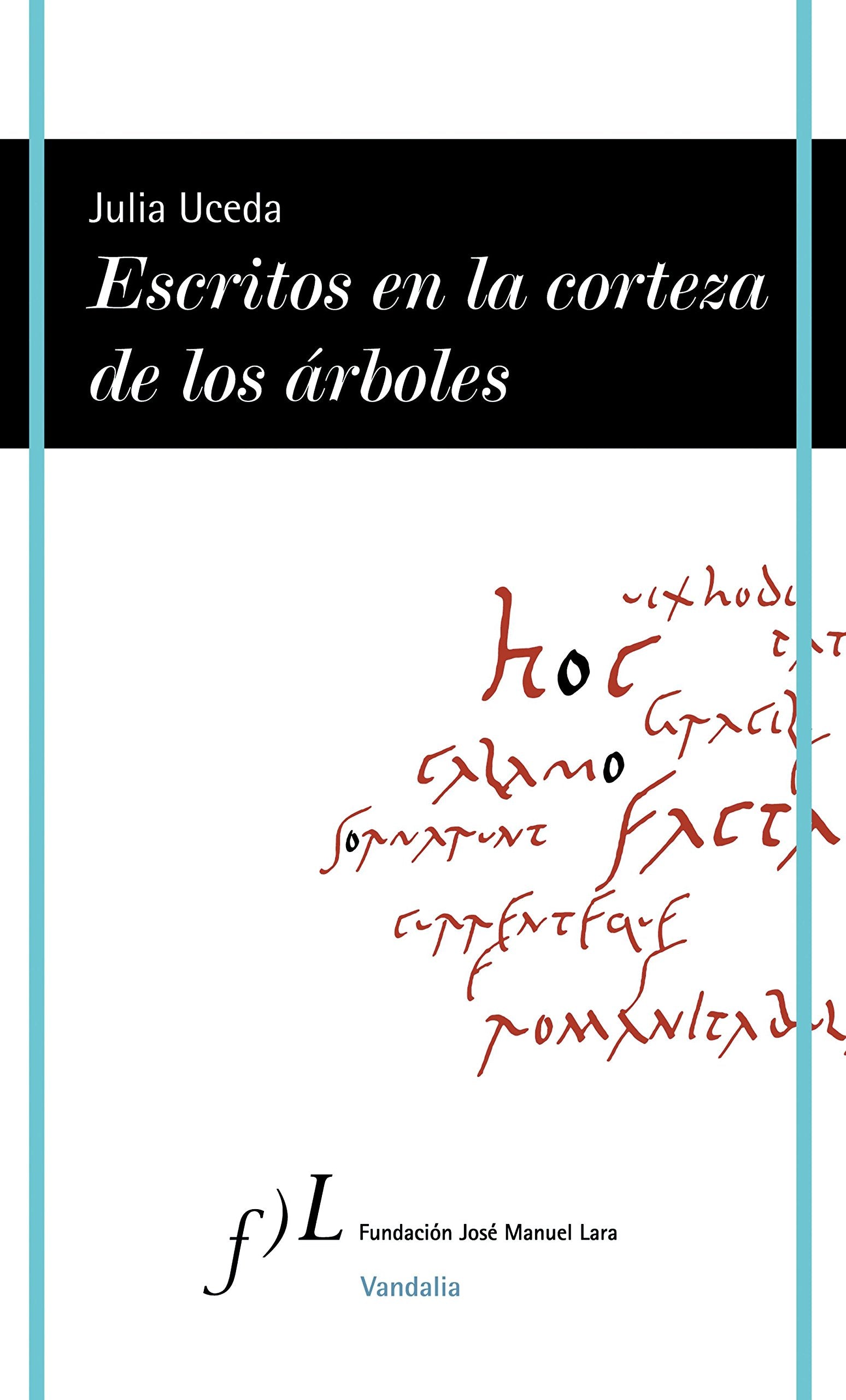 Uceda, J: Escritos en la corteza de los árboles Poetry