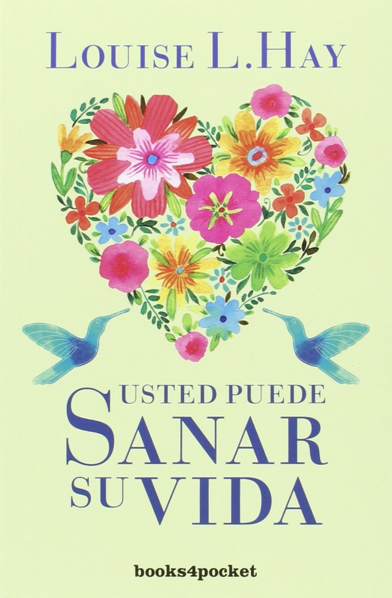 Usted puede sanar su vida (Books4pocket crec. y salud) Books